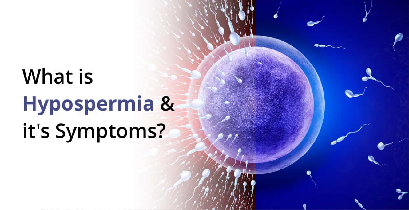 Hypospermia: Causes, Symptoms, and Treatment